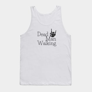 Dead Man Walking - Skeleton Hand Tank Top